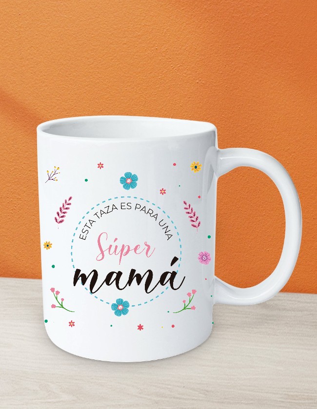 Taza Esta taza es para una Super Mamá